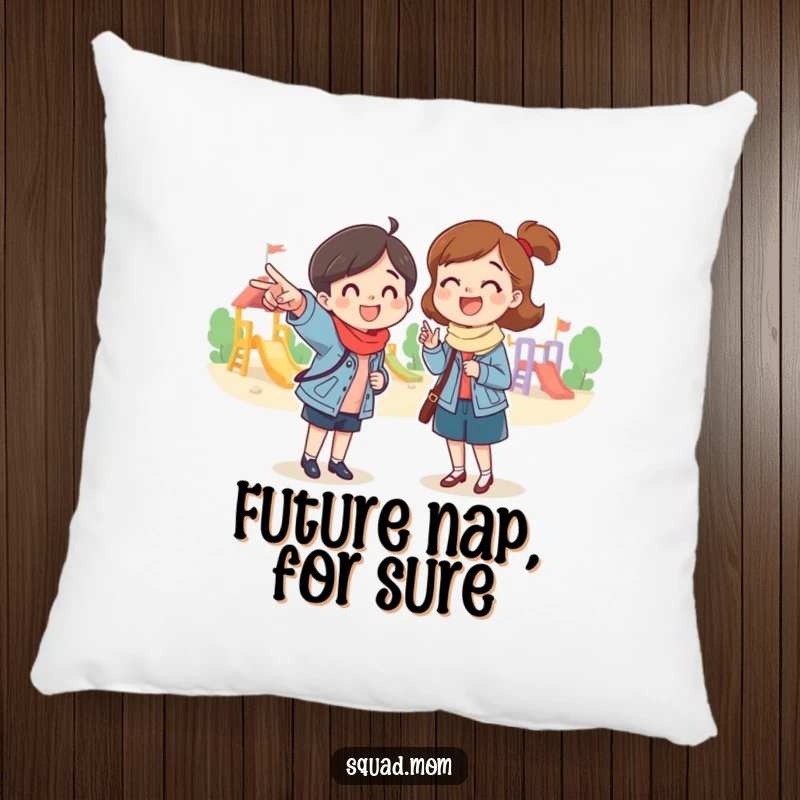 Funny pillow featuring a mom friend pointing excitedly at a playground, offering comfort and humor for any playful space, a thoughtful funny gift.