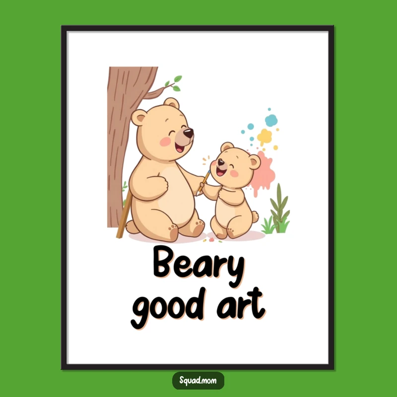 Funny Bear Mom Poster: Painting Fun Art, Hilarious Decor Gift