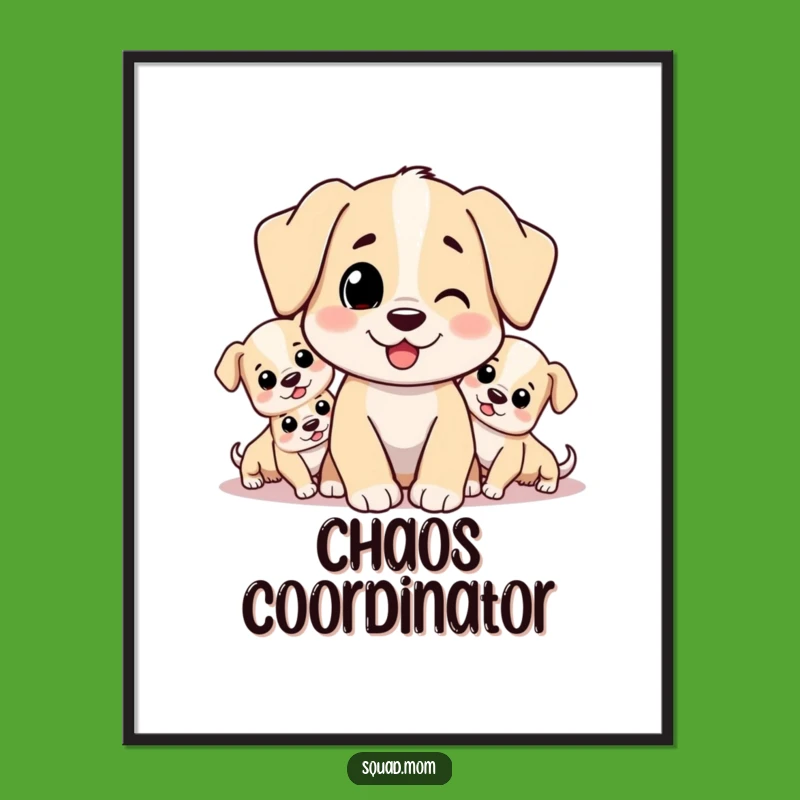 Funny Dog Mom & Puppy Art Poster - Adorable Chaos for Your Walls - Perfect Funny Gift!