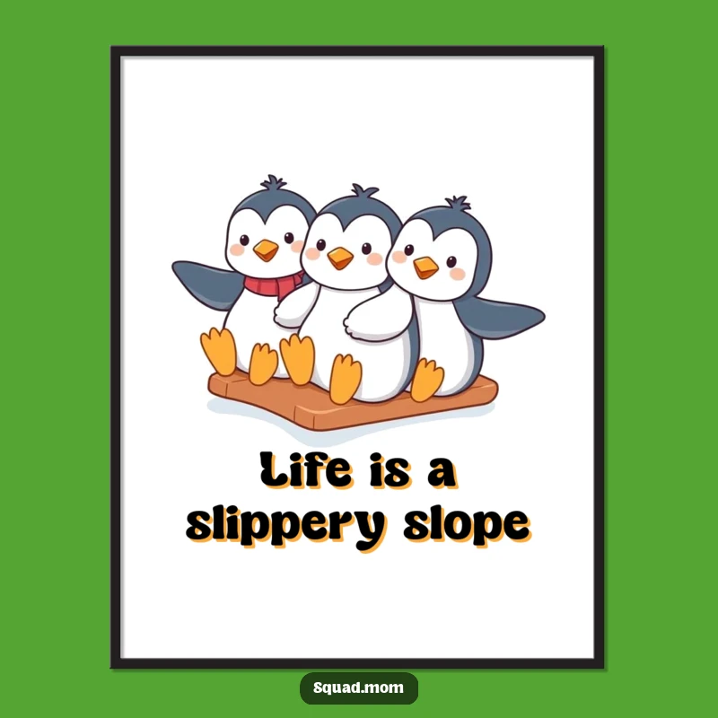 Funny Penguin Moms Sliding Poster - Winter Fun Art - Gift Idea