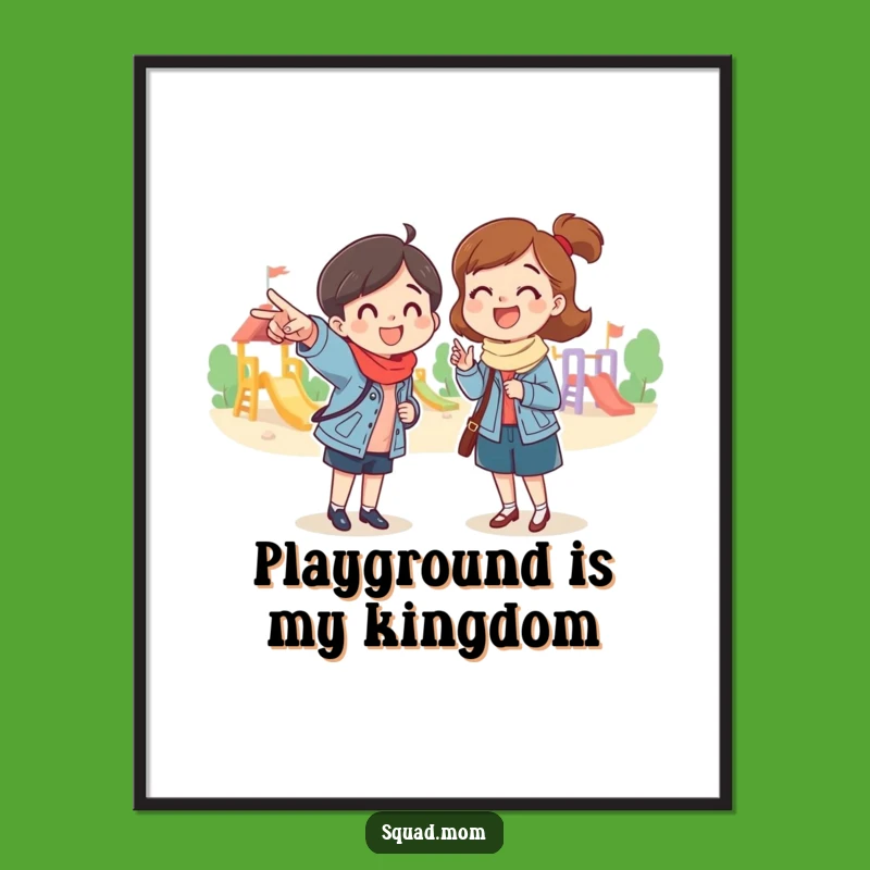 Funny Mom Friend Playground Poster - Whimsical Wall Art and Hilarious Gift Idea