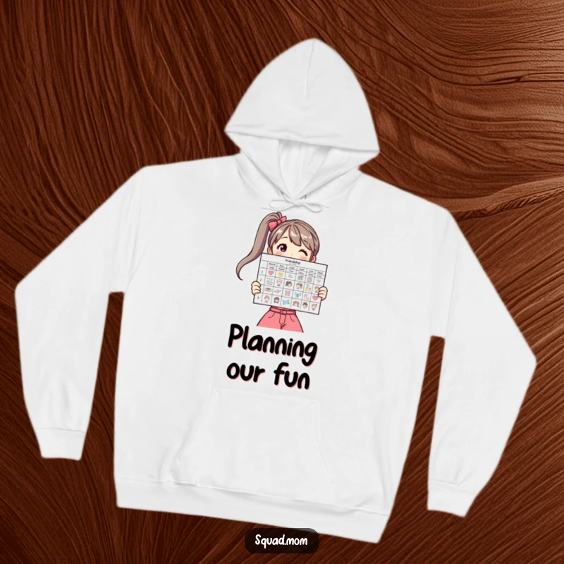 Funny hoodie featuring a woman displaying a detailed friendship activity chart, symbolizing organized fun.
