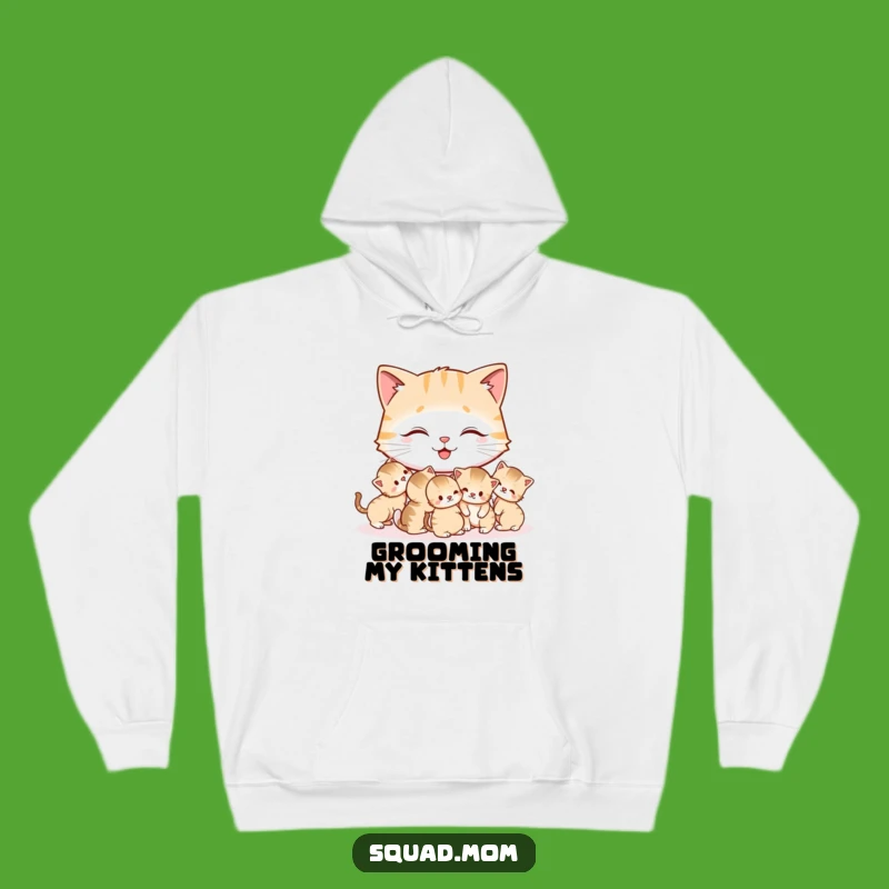 Funny Cat Mom Hoodie: Happy Mother Cat Grooming Kittens, Cozy Humorous Gift