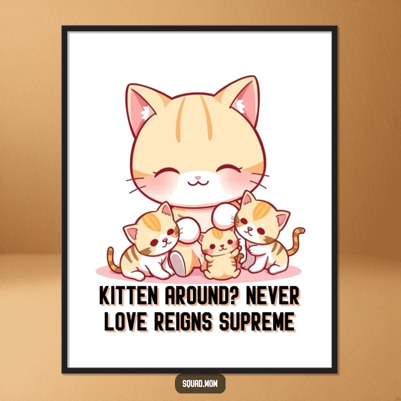 Funny Free Printable Wall Art: Cat mom engaged in playful activity with her adorable, energetic kittens, charming downloadable decor.