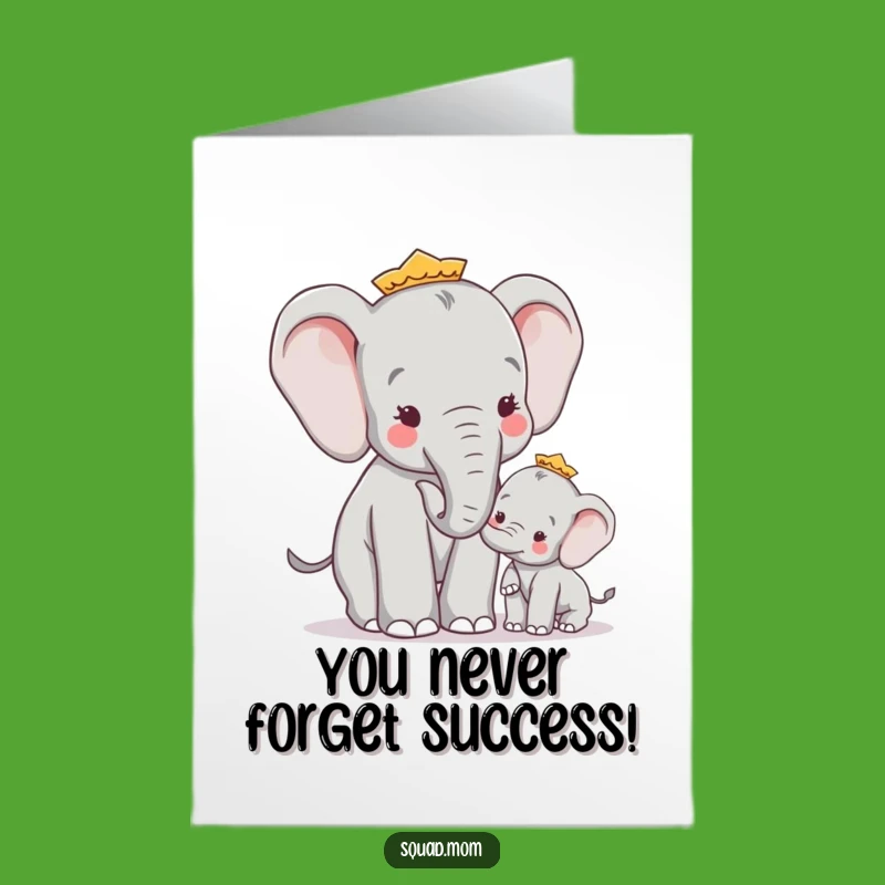 Free Printable Elephant Mom Congrats Card: Wise Advice Success Humor Downloadable Gift