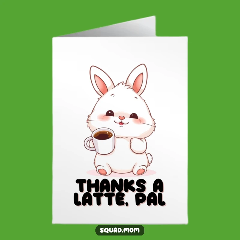 Bunny Coffee Thank You Card - Free Printable Cute DIY Downloadable