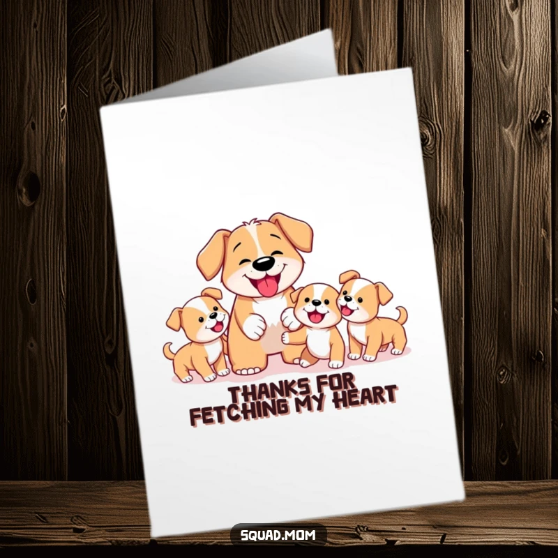 Funny Free Printable Thank You Card: Determined Dog Mom with Fetching Puppies, Humorous Pet Appreciation