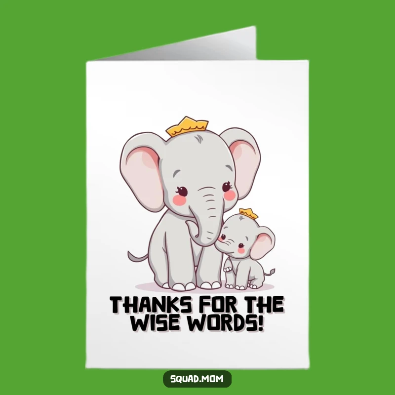 Free Printable Elephant Mom Thank You Card: Wise Advice Gratitude Humor Downloadable Gift