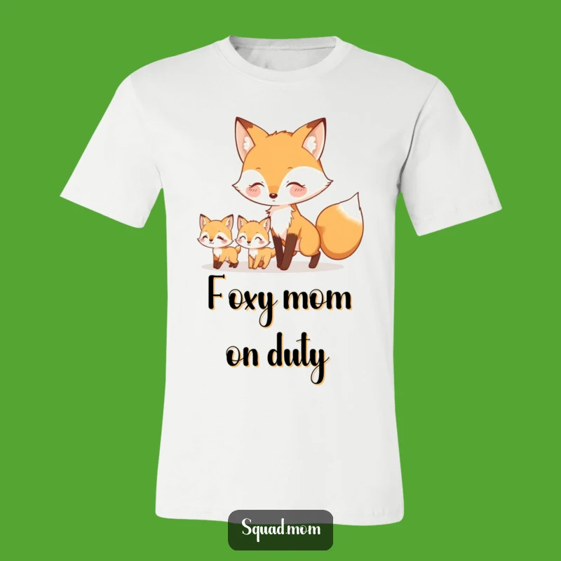 Funny Fox Mom & Kits Tee - Adorable Nature Humor Shirt for Leaders