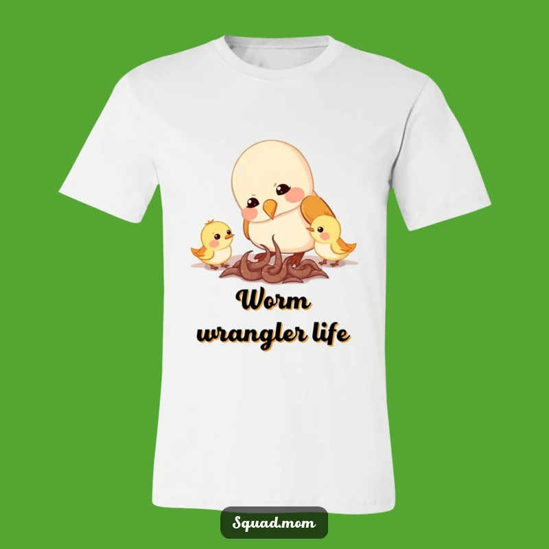 Funny Mama Bird T-Shirt: Feeding Worms, Cute Bird Family Apparel Gift